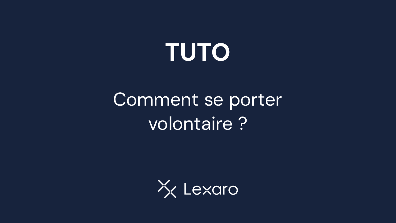 Comment se porter volontaire ?